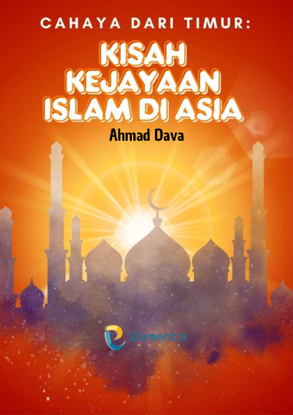 Cahaya dari Timur: Kisah Kejayaan Islam di Asia